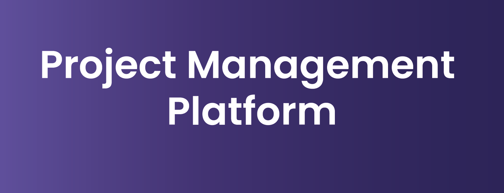 Project Management Platform